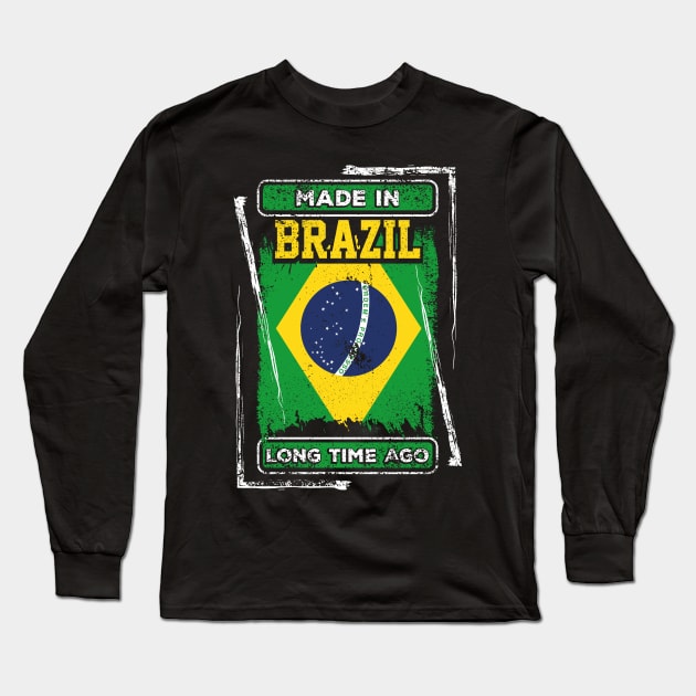 Brazil Flag Born Distressed Novelty Gift Long Sleeve T-Shirt by ChicagoBoho